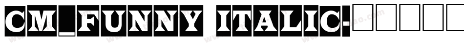 CM_Funny Italic字体转换